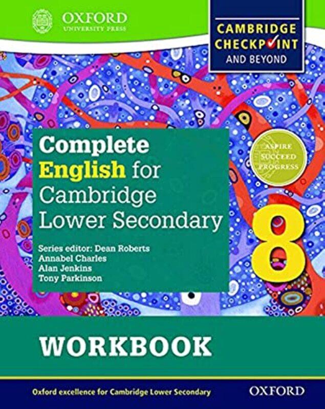Complete English for Cambridge Lower Secondary Student Workbook 8 First Edition Paperback by Dean Roberts
Complete English for Cambridge Lower Secondary Student Workbook 8 First Edition Paperback by Dean Roberts