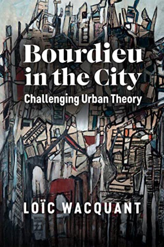 Bourdieu in the City by Ann Northern Westchester Hospital New York USA Goelitz-Paperback
Bourdieu in the City by Ann Northern Westchester Hospital New York USA Goelitz-Paperback