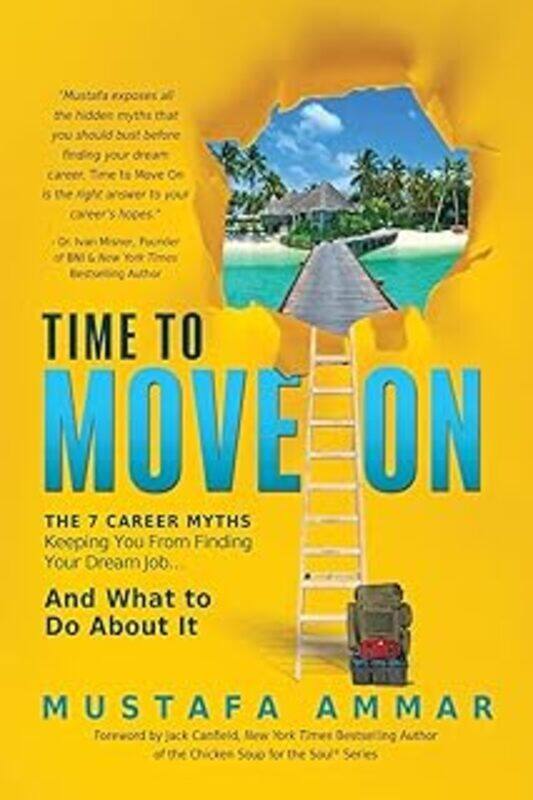 Time To Move On The 7 Career Myths Keeping You From Finding Your Dream Joband What To Do About I By Ammar, Mustafa - Paperback
Time To Move On The 7 Career Myths Keeping You From Finding Your Dream Joband What To Do About I By Ammar, Mustafa - Paperback