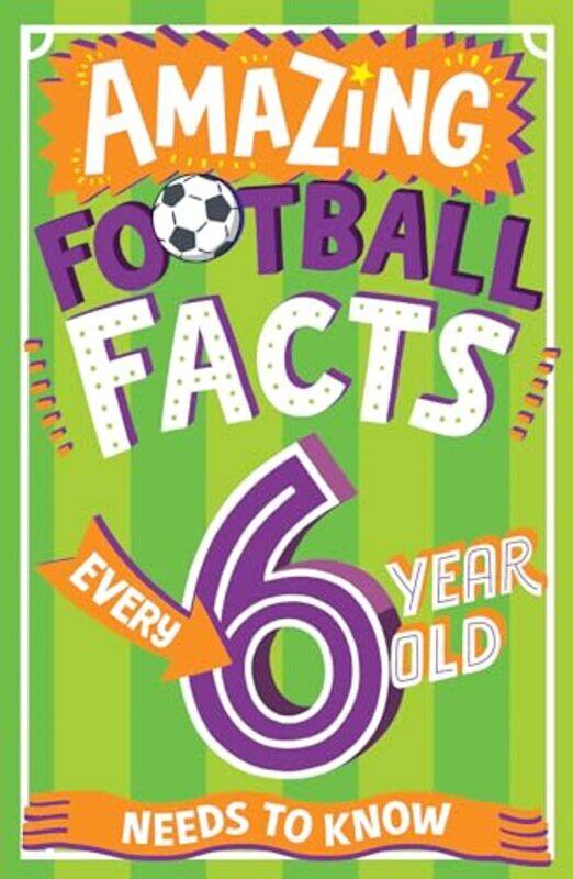 Amazing Football Facts Every 6 Year Old Needs To Know by Caroline Rowlands..Paperback
Amazing Football Facts Every 6 Year Old Needs To Know by Caroline Rowlands..Paperback
