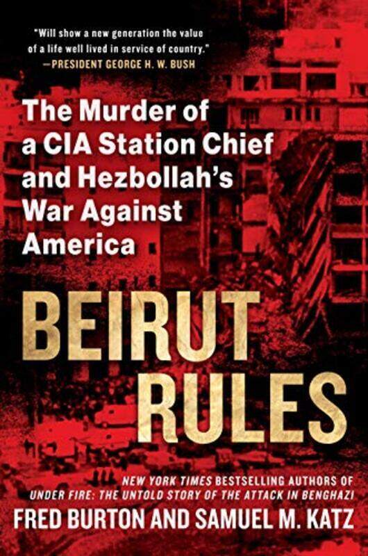 Beirut Rules: The Murder of a CIA Station Chief and Hezbollah's War Against America, Hardcover Book, By: Fred Burton
Beirut Rules: The Murder of a CIA Station Chief and Hezbollah's War Against America, Hardcover Book, By: Fred Burton