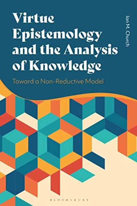 Virtue Epistemology and the Analysis of Knowledge by Dr Ian Church-Hardcover
Virtue Epistemology and the Analysis of Knowledge by Dr Ian Church-Hardcover