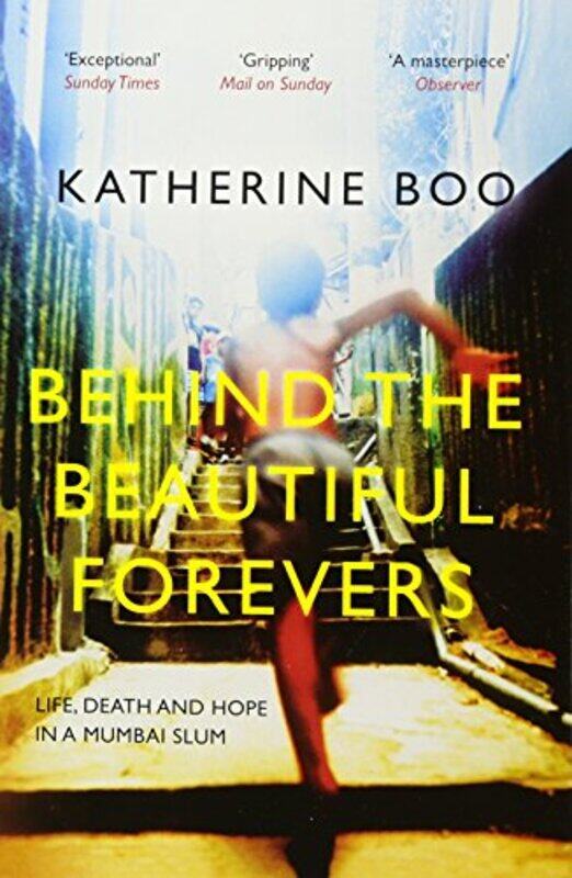 Behind The Beautiful Forevers Life Death And Hope In A Mumbai Slum by Boo, Katherine (Staff Writer, New Yorker, Y) - Paperback
Behind The Beautiful Forevers Life Death And Hope In A Mumbai Slum by Boo, Katherine (Staff Writer, New Yorker, Y) - Paperback