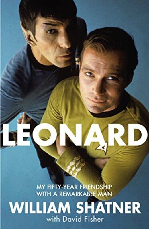 Leonard: My Fifty-Year Friendship With A Remarkable Man, Paperback, By: William Shatner
Leonard: My Fifty-Year Friendship With A Remarkable Man, Paperback, By: William Shatner