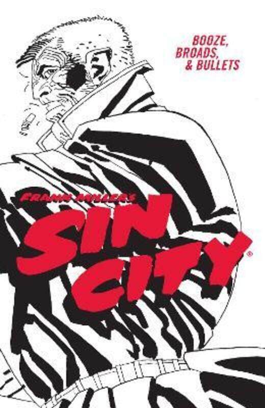 Frank Miller's Sin City Volume 6: Booze, Broads, & Bullets (fourth Edition),Paperback,ByFrank Miller
Frank Miller's Sin City Volume 6: Booze, Broads, & Bullets (fourth Edition),Paperback,ByFrank Miller