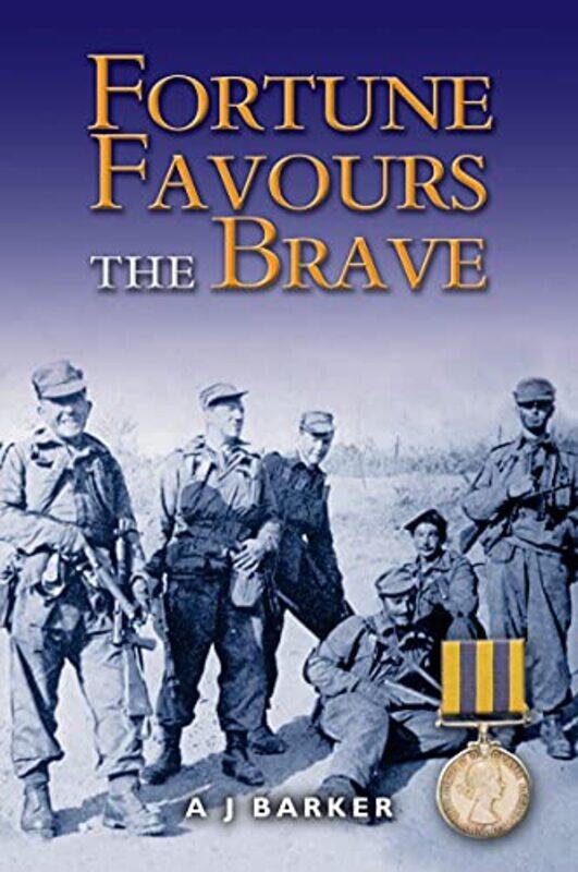 Fortune Favours the Brave The Battles of the Hook Korea19521953 by A J Barker-Paperback
Fortune Favours the Brave The Battles of the Hook Korea19521953 by A J Barker-Paperback