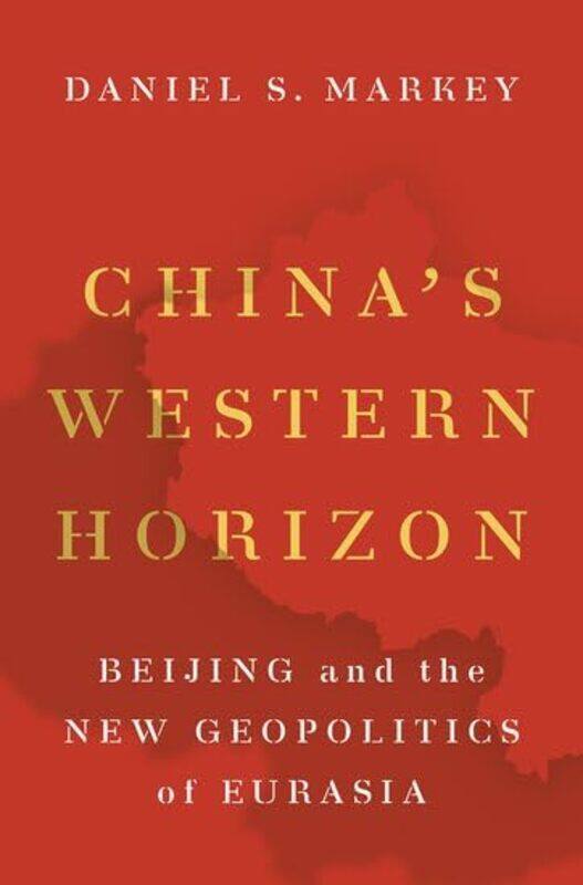 Chinas Western Horizon by Daniel S Senior Research Professor in International Relations, Senior Research Professor in International Relations, Johns H
Chinas Western Horizon by Daniel S Senior Research Professor in International Relations, Senior Research Professor in International Relations, Johns H