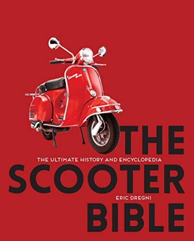 The Scooter Bible: The Ultimate History and Encyclopedia , Paperback by Dregni, Eric
The Scooter Bible: The Ultimate History and Encyclopedia , Paperback by Dregni, Eric