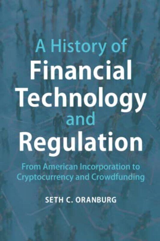 A History of Financial Technology and Regulation by Seth C Duquesne University, Pittsburgh Oranburg-Paperback
A History of Financial Technology and Regulation by Seth C Duquesne University, Pittsburgh Oranburg-Paperback