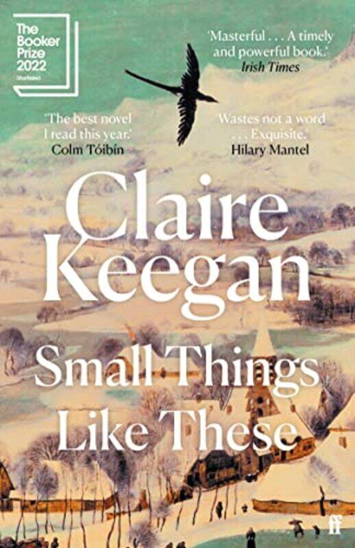Small Things Like These Shortlisted For The Booker Prize 2022 by Keegan, Claire Paperback
Small Things Like These Shortlisted For The Booker Prize 2022 by Keegan, Claire Paperback