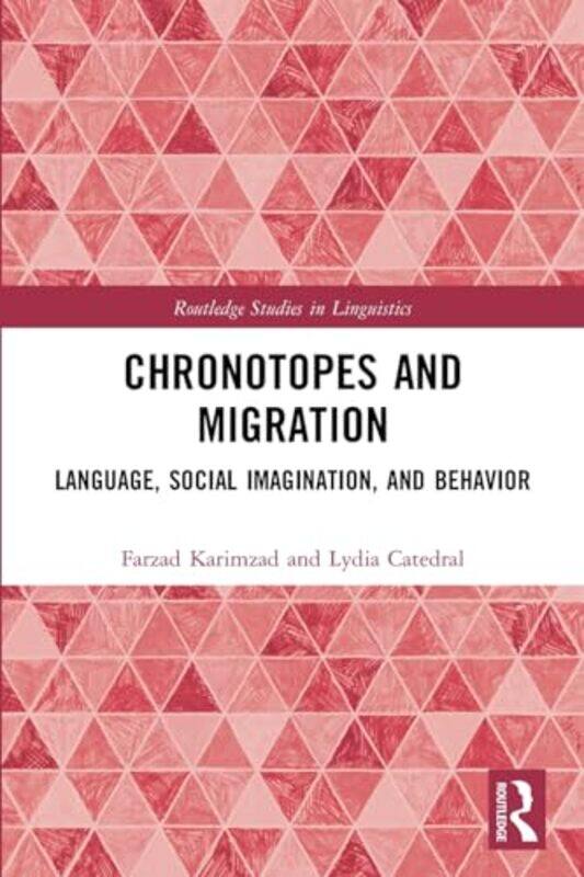 Chronotopes and Migration by Farzad Salisbury University KarimzadLydia Catedral-Paperback
Chronotopes and Migration by Farzad Salisbury University KarimzadLydia Catedral-Paperback