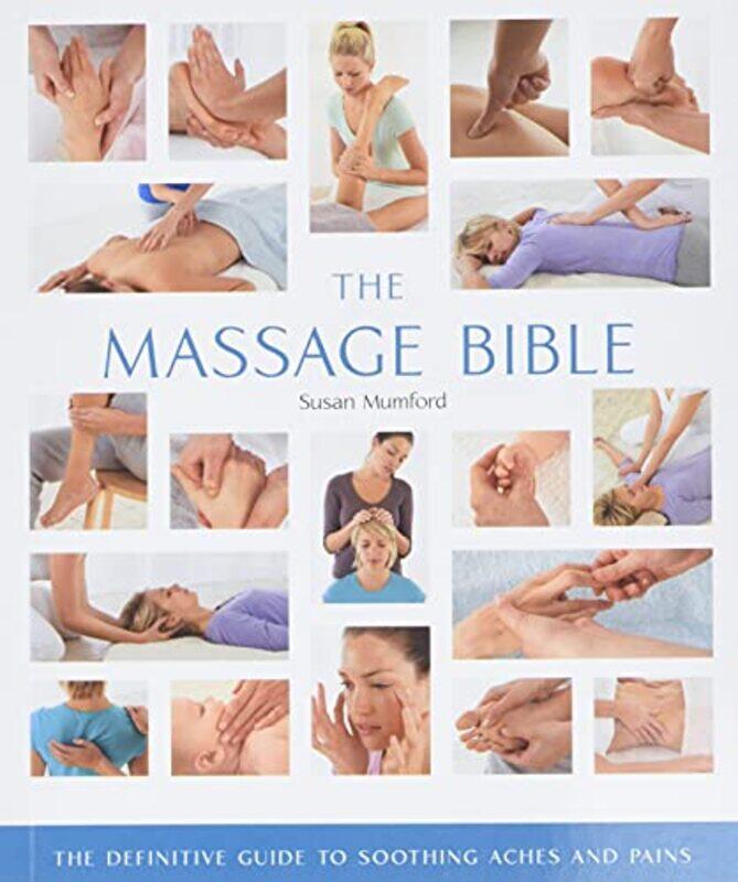 The Massage Bible The Definitive Guide to Soothing Aches and Pains Volume 20 by Mumford, Susan Paperback
The Massage Bible The Definitive Guide to Soothing Aches and Pains Volume 20 by Mumford, Susan Paperback