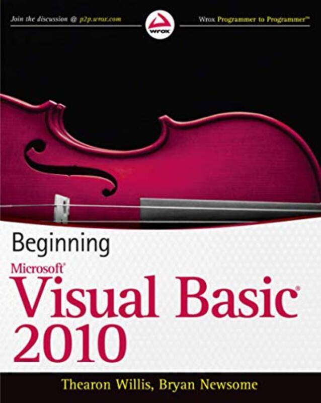 Beginning Visual Basic 2010 By Willis, Thearon - Newsome, Bryan Paperback
Beginning Visual Basic 2010 By Willis, Thearon - Newsome, Bryan Paperback
