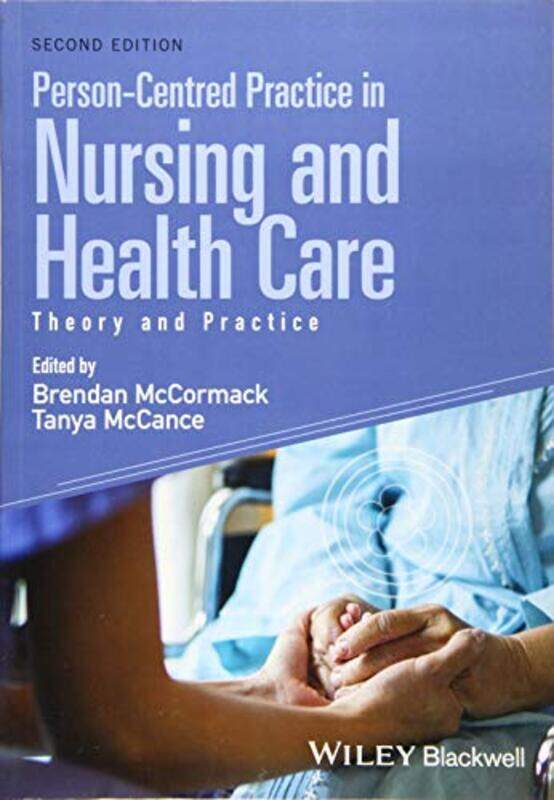 Personcentred Practice In Nursing And Health Care by Brendan (University of Ulster) McCormackTanya McCance-Paperback
Personcentred Practice In Nursing And Health Care by Brendan (University of Ulster) McCormackTanya McCance-Paperback