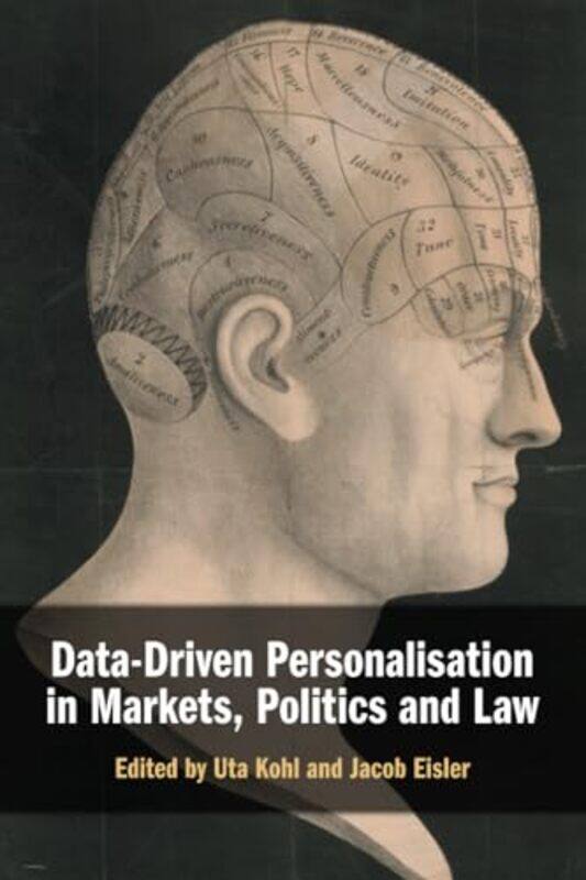 DataDriven Personalisation in Markets Politics and Law by Uta KohlJacob Eisler-Paperback
DataDriven Personalisation in Markets Politics and Law by Uta KohlJacob Eisler-Paperback