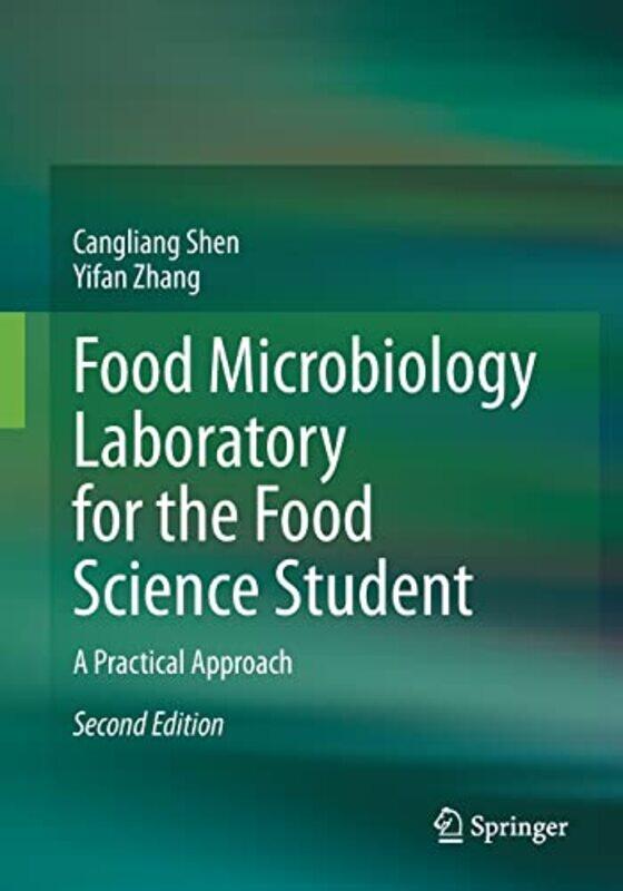 Food Microbiology Laboratory for the Food Science Student by Cangliang ShenYifan Zhang-Paperback
Food Microbiology Laboratory for the Food Science Student by Cangliang ShenYifan Zhang-Paperback