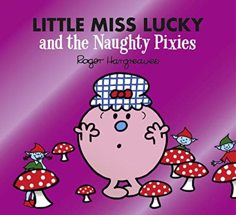 Little Miss Lucky and the Naughty Pixies (Mr. Men & Little Miss Magic),Paperback by Hargreaves, Adam
Little Miss Lucky and the Naughty Pixies (Mr. Men & Little Miss Magic),Paperback by Hargreaves, Adam