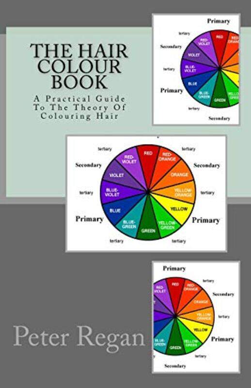 The Hair Colour Book A Practical Guide To The Theory Of Colouring Hair by Regan, Peter..Paperback
The Hair Colour Book A Practical Guide To The Theory Of Colouring Hair by Regan, Peter..Paperback