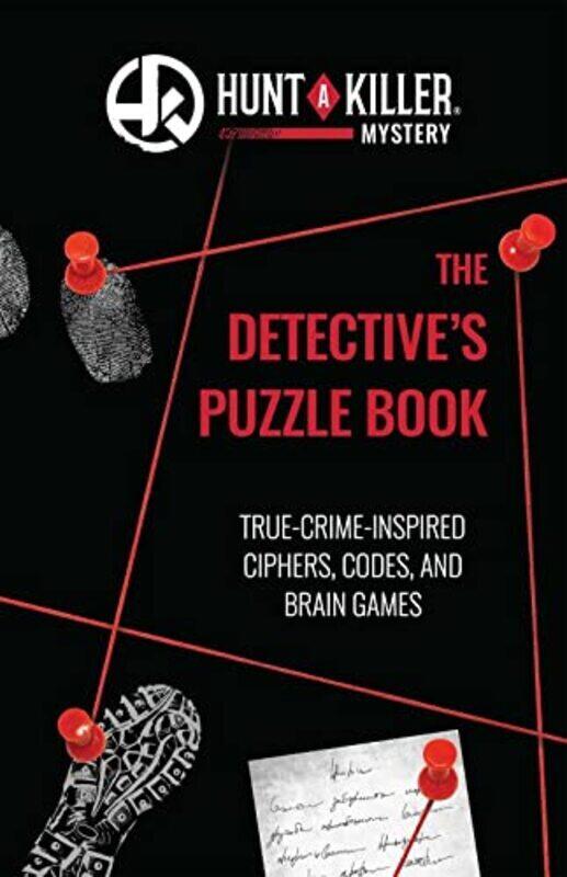 Hunt A Killer The Detectives Puzzle Book Truecrime Inspired Ciphers Codes And Brain Games By Hunt A Killer - Paperback
Hunt A Killer The Detectives Puzzle Book Truecrime Inspired Ciphers Codes And Brain Games By Hunt A Killer - Paperback