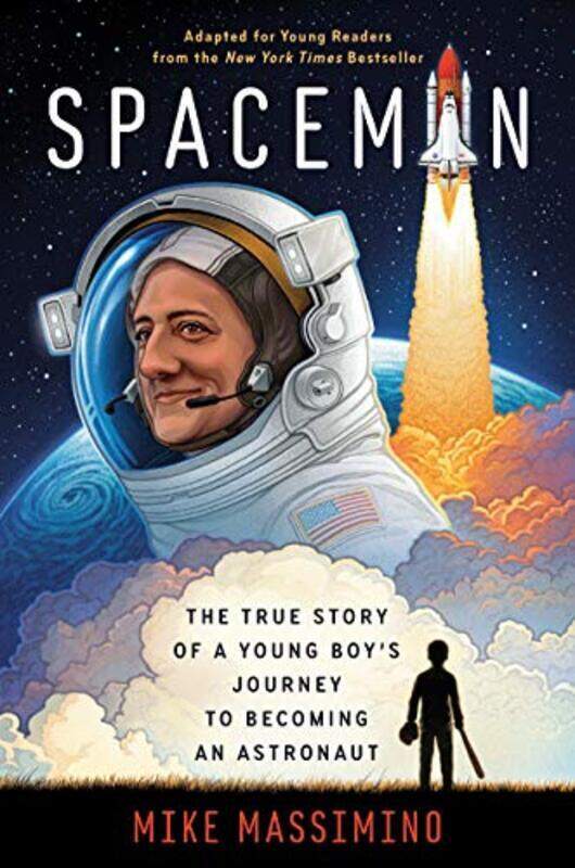 Spaceman Adapted For Young Readers The True Story Of A Young Boys Journey To Becoming An Astrona By Massimino, Mike Paperback
Spaceman Adapted For Young Readers The True Story Of A Young Boys Journey To Becoming An Astrona By Massimino, Mike Paperback