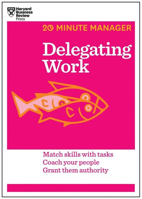 Delegating Work (20-Minute Manager Series), Paperback Book, By: Harvard Business Review
Delegating Work (20-Minute Manager Series), Paperback Book, By: Harvard Business Review