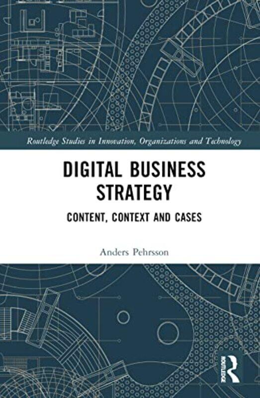 Digital Business Strategy by Anders (Vaxjo University, Sweden) Pehrsson-Hardcover
Digital Business Strategy by Anders (Vaxjo University, Sweden) Pehrsson-Hardcover