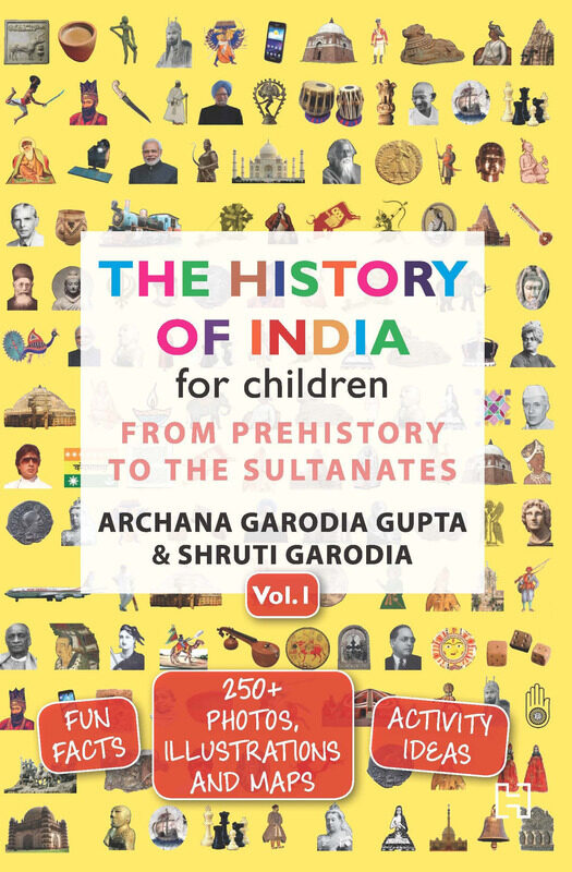 The History of India for Children Vol 1, Paperback Book, By: Archana Garodia & Shruti Garodia
The History of India for Children Vol 1, Paperback Book, By: Archana Garodia & Shruti Garodia
