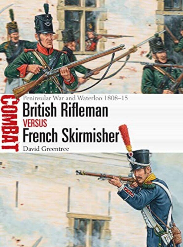 British Rifleman vs French Skirmisher by David GreentreeAdam Illustrator Hook-Paperback
British Rifleman vs French Skirmisher by David GreentreeAdam Illustrator Hook-Paperback