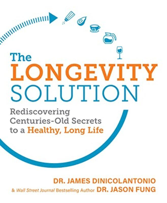 The Longevity Solution Rediscovering Centuriesold Secrets To A Healthy Long Life By Fung, Dr Jason - Dinicolantonio, Dr James Paperback
The Longevity Solution Rediscovering Centuriesold Secrets To A Healthy Long Life By Fung, Dr Jason - Dinicolantonio, Dr James Paperback