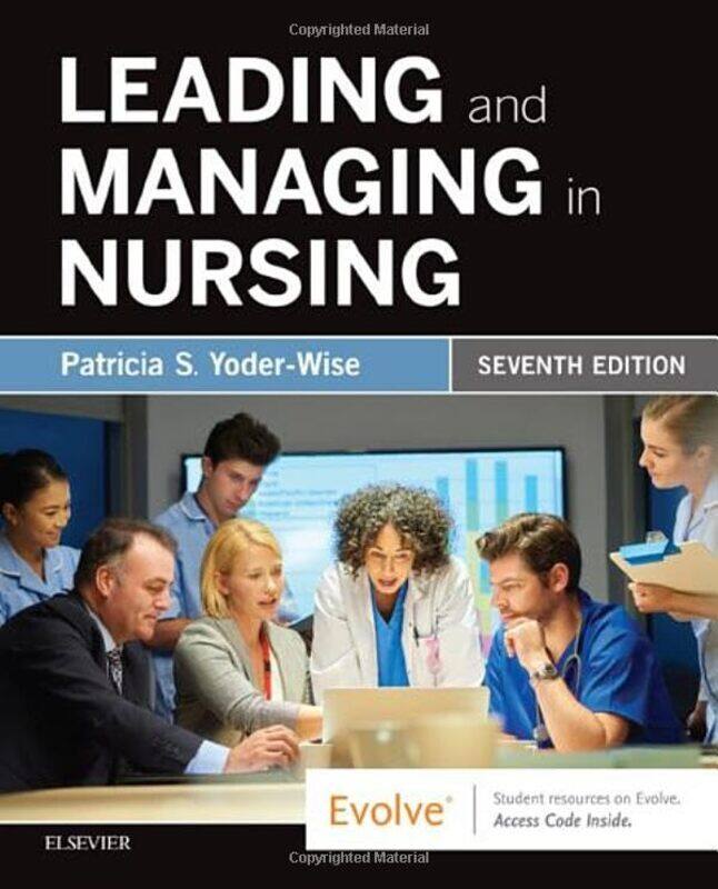 Leading And Managing In Nursing by Patricia S (Texas Tech University Health Sciences Center, Lubbock, Texas) Yoder-Wise-Paperback
Leading And Managing In Nursing by Patricia S (Texas Tech University Health Sciences Center, Lubbock, Texas) Yoder-Wise-Paperback