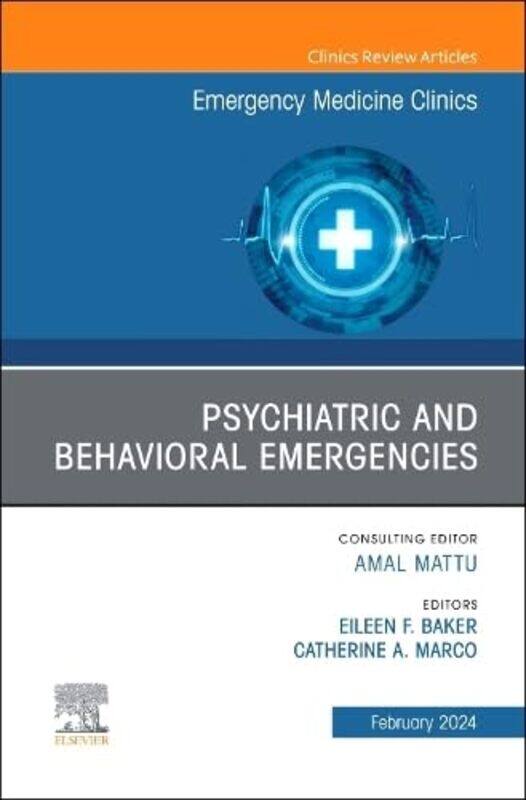 Psychiatric and Behavioral Emergencies An Issue of Emergency Medicine Clinics of North America by Philomena Cunk-Hardcover
Psychiatric and Behavioral Emergencies An Issue of Emergency Medicine Clinics of North America by Philomena Cunk-Hardcover