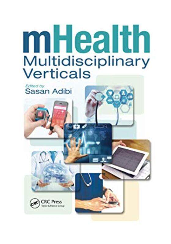 mHealth Multidisciplinary Verticals by Sasan School of Information Technology, Burwood, Australia Adibi-Paperback
mHealth Multidisciplinary Verticals by Sasan School of Information Technology, Burwood, Australia Adibi-Paperback