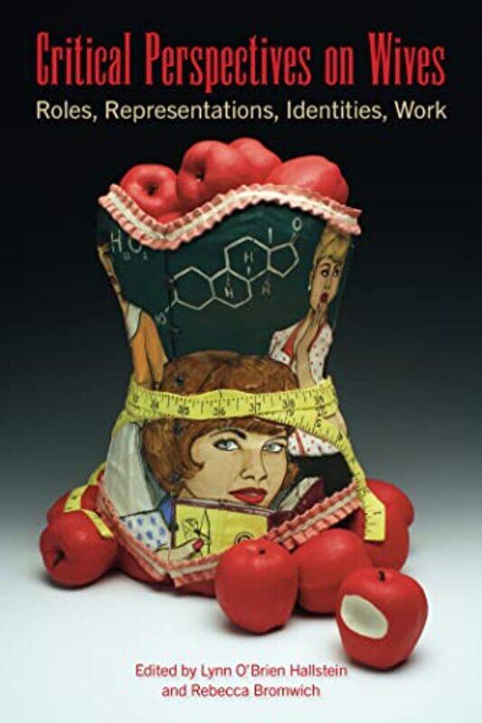 Critical Perspectives On Wives by Lynn O'Brien HallsteinRebecca Bromwich-Paperback
Critical Perspectives On Wives by Lynn O'Brien HallsteinRebecca Bromwich-Paperback