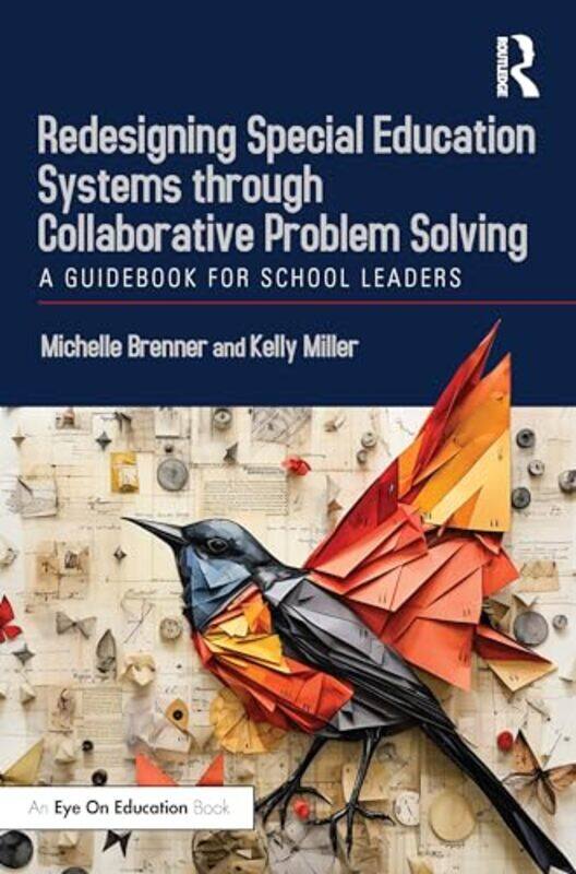 Redesigning Special Education Systems through Collaborative Problem Solving by Michelle BrennerKelly Miller-Paperback
Redesigning Special Education Systems through Collaborative Problem Solving by Michelle BrennerKelly Miller-Paperback