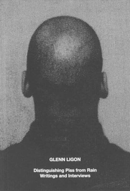 Glenn Ligon Distinguishing Piss From Rain Writings And Interviews by Hoff, James - Ligon, Glenn - Jean - Ligon, Glenn-Paperback
Glenn Ligon Distinguishing Piss From Rain Writings And Interviews by Hoff, James - Ligon, Glenn - Jean - Ligon, Glenn-Paperback