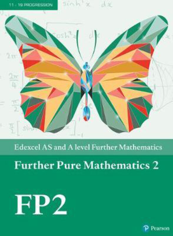 Edexcel AS and A level Further Mathematics Further Pure Mathematics 2 Textbook + e-book, Mixed Media Product, By: Pearson Education Limited
Edexcel AS and A level Further Mathematics Further Pure Mathematics 2 Textbook + e-book, Mixed Media Product, By: Pearson Education Limited