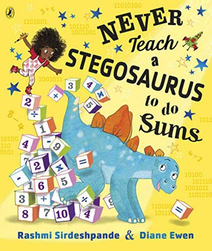Never Teach a Stegosaurus to Do Sums by Rashmi SirdeshpandeDiane Ewen-Paperback
Never Teach a Stegosaurus to Do Sums by Rashmi SirdeshpandeDiane Ewen-Paperback