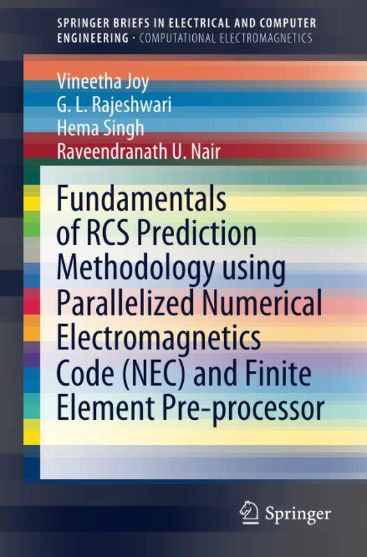 Fundamentals of RCS Prediction Methodology using Parallelized Numerical Electromagnetics Code (NEC)
Fundamentals of RCS Prediction Methodology using Parallelized Numerical Electromagnetics Code (NEC)