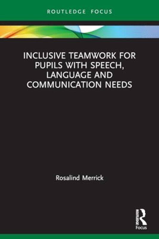 Inclusive Teamwork for Pupils with Speech Language and Communication Needs by Rosalind Merrick-Paperback
Inclusive Teamwork for Pupils with Speech Language and Communication Needs by Rosalind Merrick-Paperback
