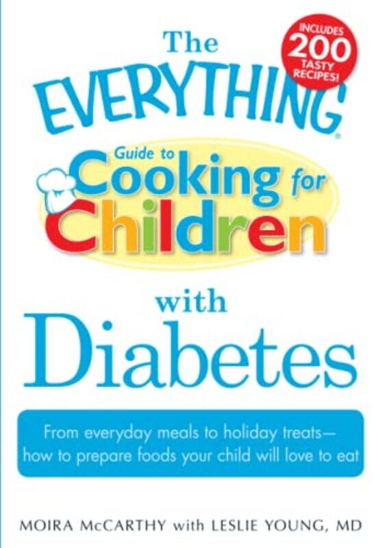 The "Everything" Guide to Cooking for Children with Diabetes , Paperback by McCarthy, Moira - Young, Leslie
The "Everything" Guide to Cooking for Children with Diabetes , Paperback by McCarthy, Moira - Young, Leslie