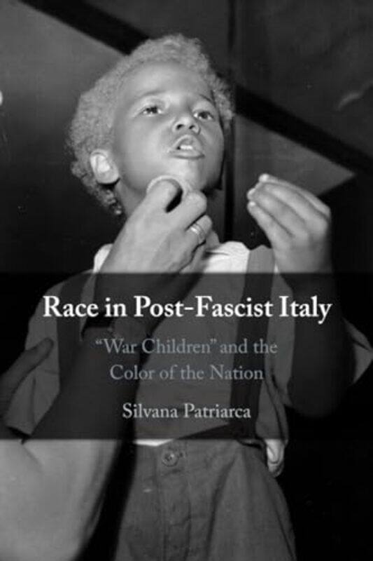 Race in PostFascist Italy by Silvana Fordham University, New York Patriarca-Paperback
Race in PostFascist Italy by Silvana Fordham University, New York Patriarca-Paperback