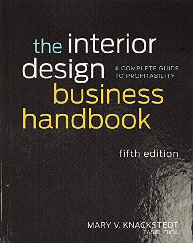 The Interior Design Business Handbook: A Complete Guide to Profitability , Hardcover by KnackstEDT Perfume, Mary V.
The Interior Design Business Handbook: A Complete Guide to Profitability , Hardcover by KnackstEDT Perfume, Mary V.