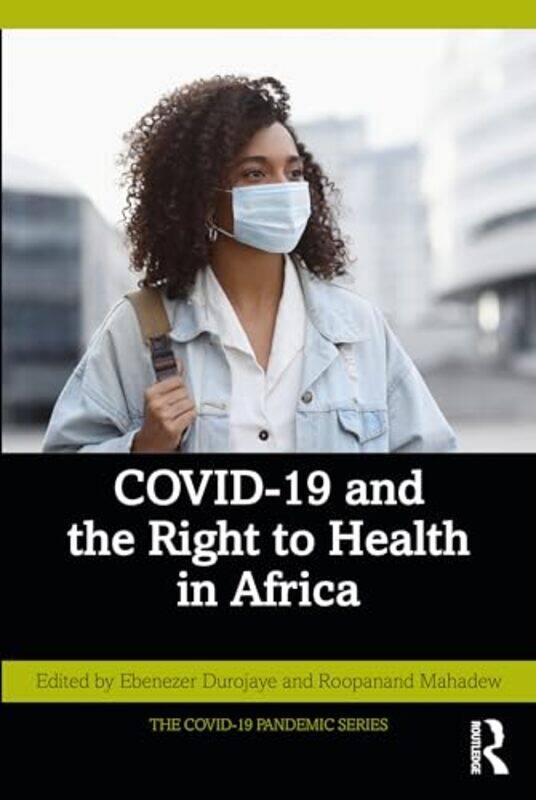 COVID19 and the Right to Health in Africa by Ebenezer DurojayeRoopanand Mahadew-Paperback
COVID19 and the Right to Health in Africa by Ebenezer DurojayeRoopanand Mahadew-Paperback