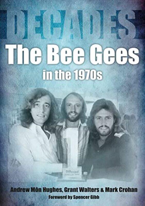 The Bee Gees in the 1970s by Andrew Mon HughesGrant WaltersMark Crohan-Paperback
The Bee Gees in the 1970s by Andrew Mon HughesGrant WaltersMark Crohan-Paperback
