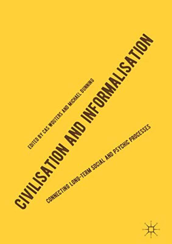 Civilisation and Informalisation by David Nottingham Trent University UK Hindley-Hardcover
Civilisation and Informalisation by David Nottingham Trent University UK Hindley-Hardcover