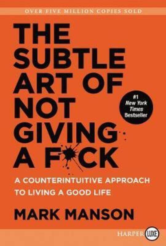 The Subtle Art of Not Giving a F*ck: A Counterintuitive Approach to Living a Good Life.paperback,By :Manson, Mark
The Subtle Art of Not Giving a F*ck: A Counterintuitive Approach to Living a Good Life.paperback,By :Manson, Mark