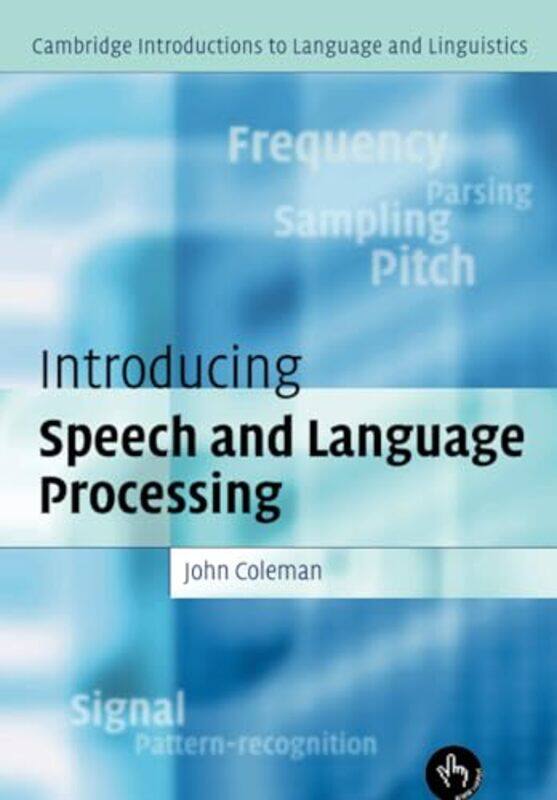 Introducing Speech and Language Processing by Dave MalloyLeo Tolstoy-Paperback
Introducing Speech and Language Processing by Dave MalloyLeo Tolstoy-Paperback