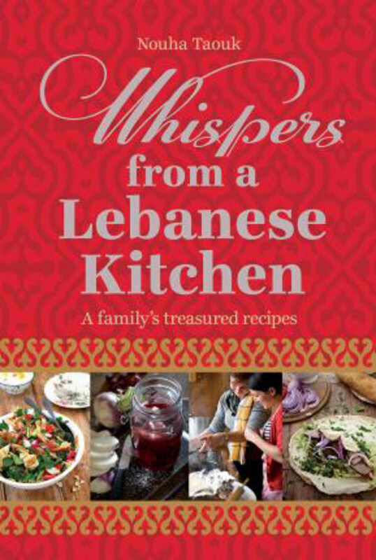 Whispers From a Lebanese Kitchen: a Family's Treasured Recipes, Hardcover Book, By: Nouha Taouk
Whispers From a Lebanese Kitchen: a Family's Treasured Recipes, Hardcover Book, By: Nouha Taouk