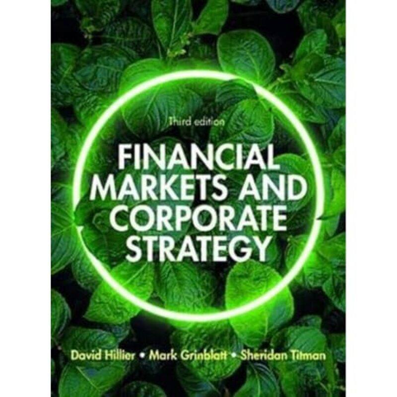 Financial Markets and Corporate Strategy European Edition 3e by David HillierMark GrinblattSheridan Titman-Paperback
Financial Markets and Corporate Strategy European Edition 3e by David HillierMark GrinblattSheridan Titman-Paperback