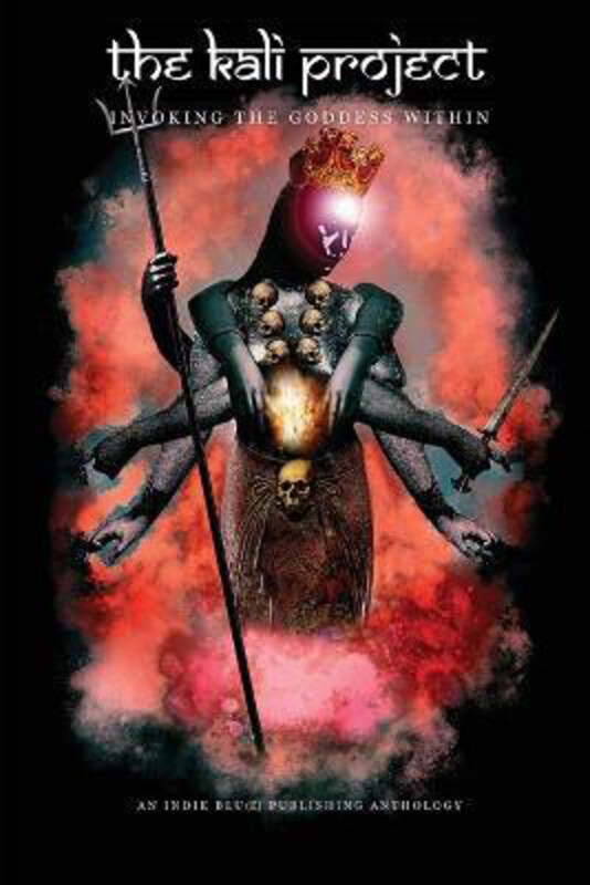 The Kali Project: Invoking the Goddess Within / Indian Women's Voices, Paperback Book, By: Candice Louisa Daquin
The Kali Project: Invoking the Goddess Within / Indian Women's Voices, Paperback Book, By: Candice Louisa Daquin